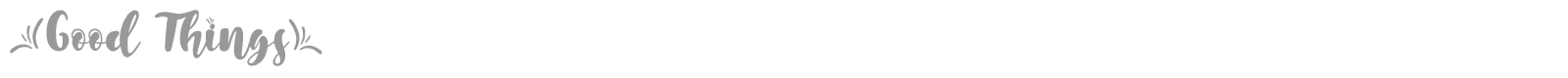 Good Things font preview